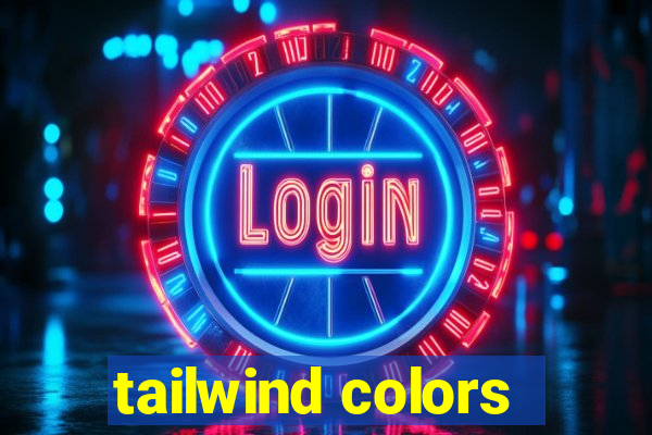 tailwind colors